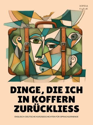 cover image of Dinge, Die Ich In Koffern Zurückliess